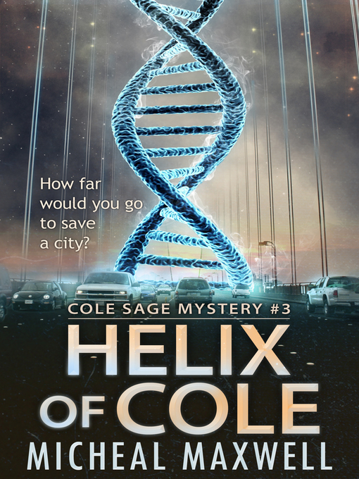 Title details for Helix of Cole by Micheal Maxwell - Available